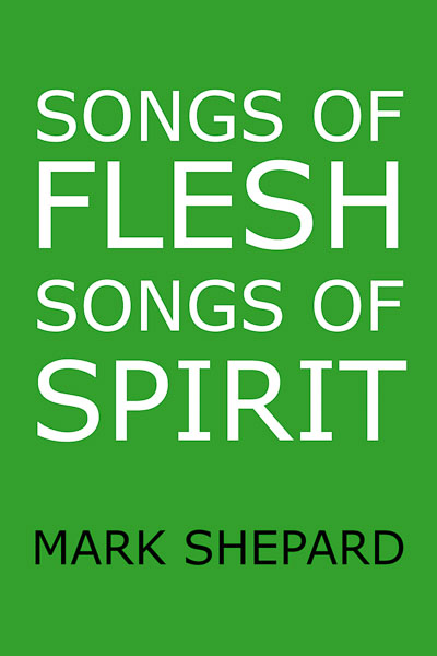 Book Cover: Songs of Flesh, Songs of Spirit